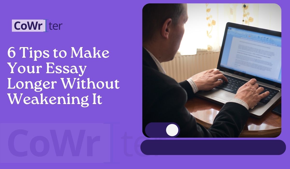 6 Tips to Make Your Essay Longer Without Weakening It