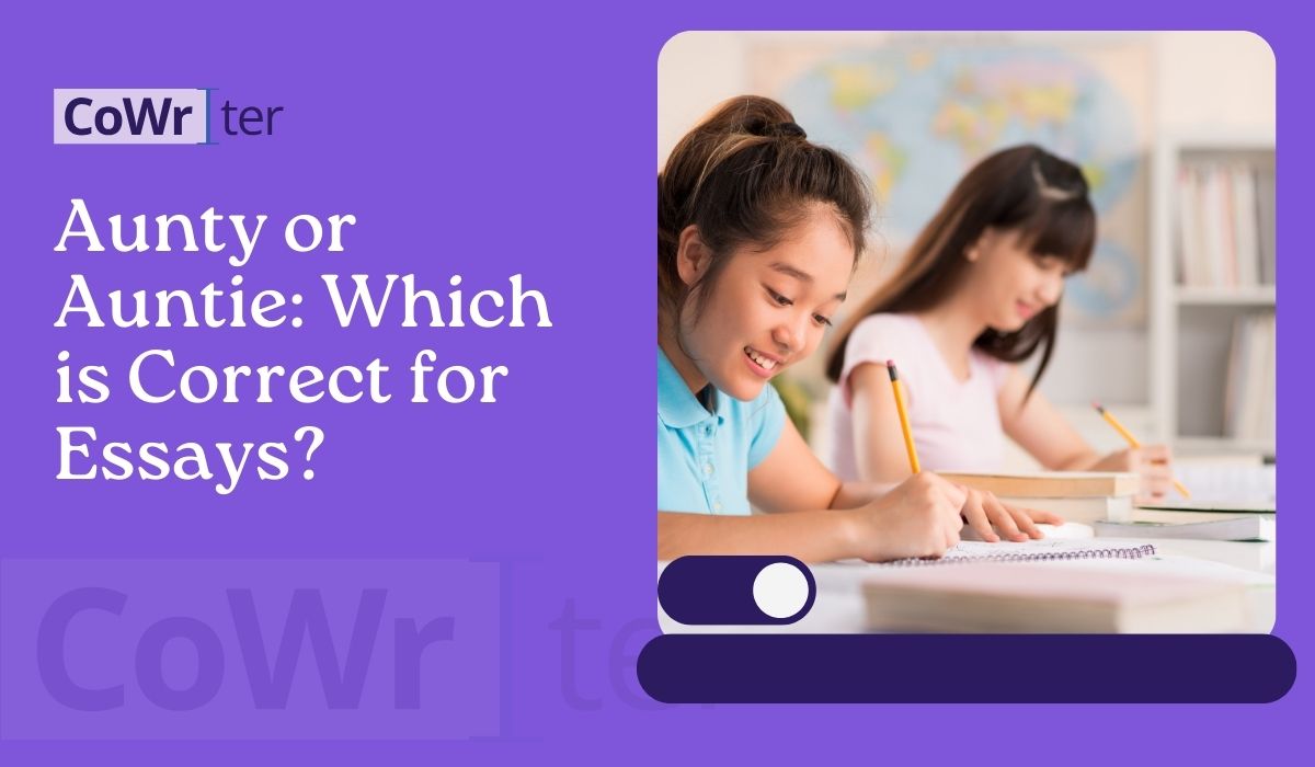 Aunty or Auntie: Which is Correct for Essays?