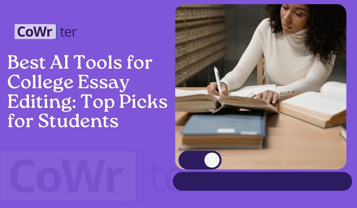 Best AI Tools for College Essay Editing: Top Picks for Students