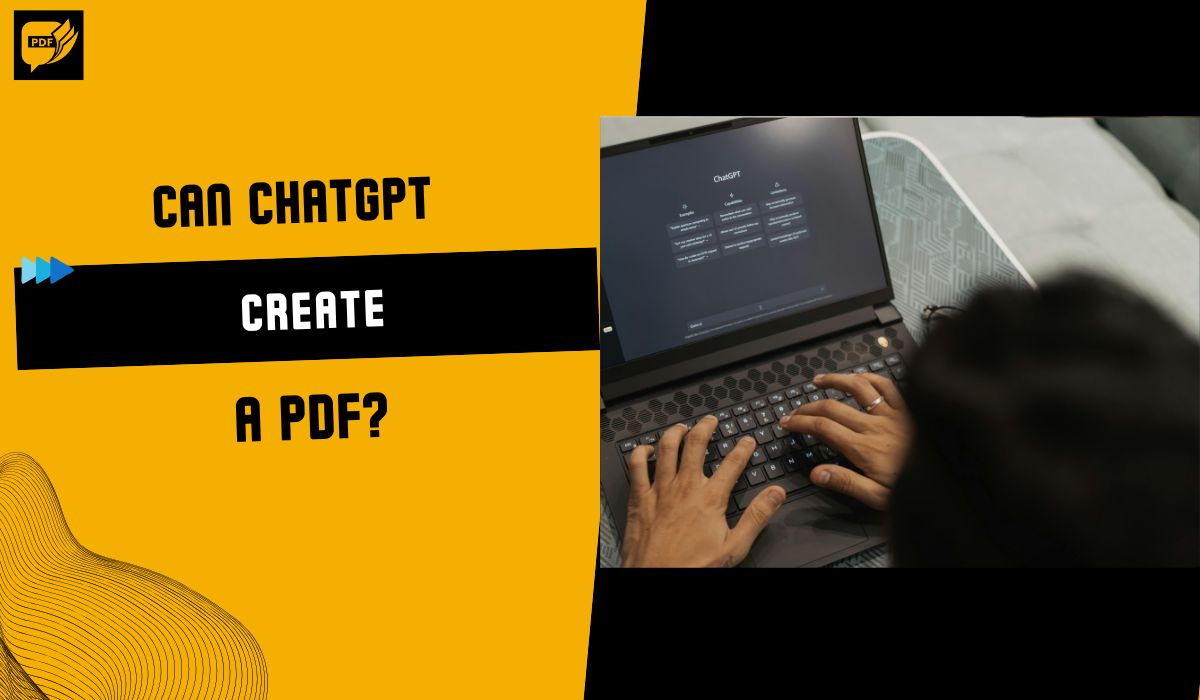 Can ChatGPT Create a PDF? Best Methods, Tools & Workarounds