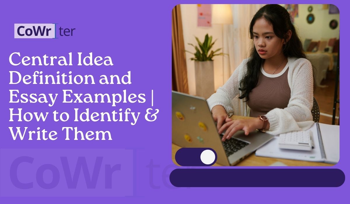 Central Idea Definition and Essay Examples | How to Identify & Write Them