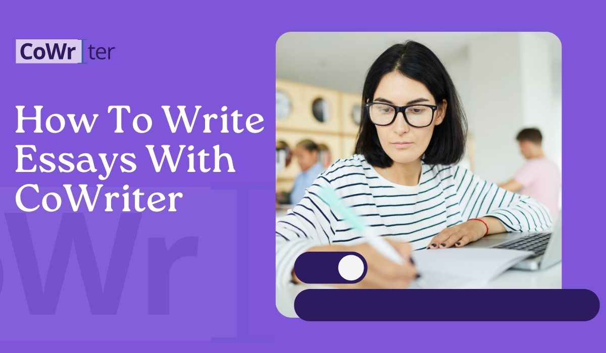 How To Write Essays With CoWriter