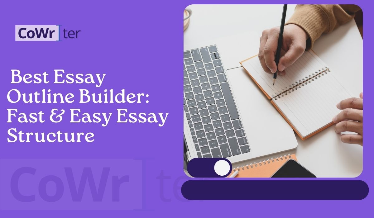 Best Essay Outline Builder: Fast & Easy Essay Structure
