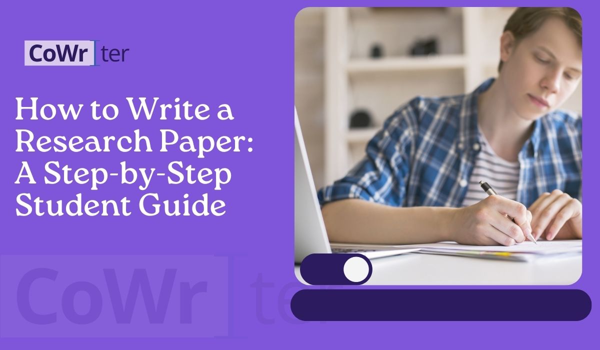 How to Write a Research Paper: A Step-by-Step Student Guide