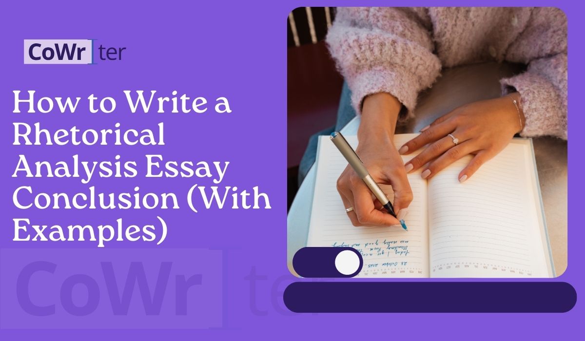 How to Write a Rhetorical Analysis Essay Conclusion (With Examples)