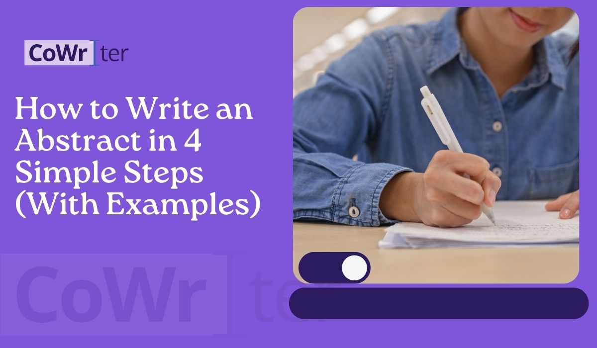 How to Write an Abstract in 4 Simple Steps (With Examples)
