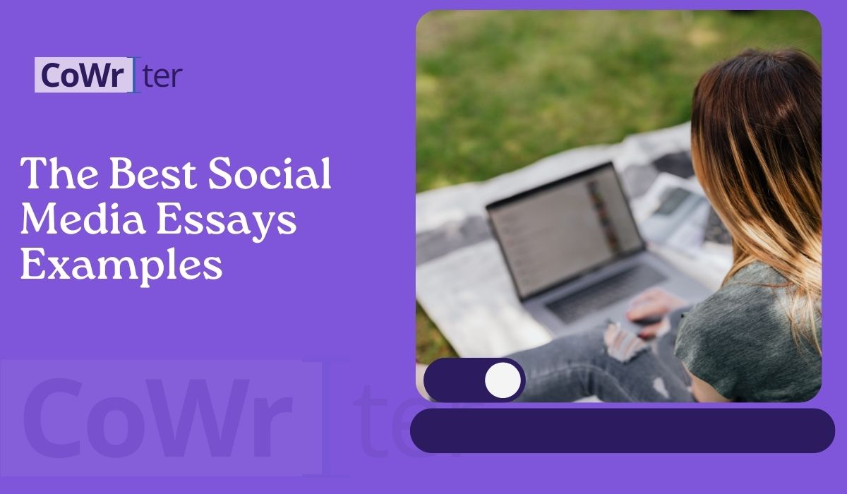 The Best Social Media Essays Examples for Argumentative, Expository, and Persuasive Writing