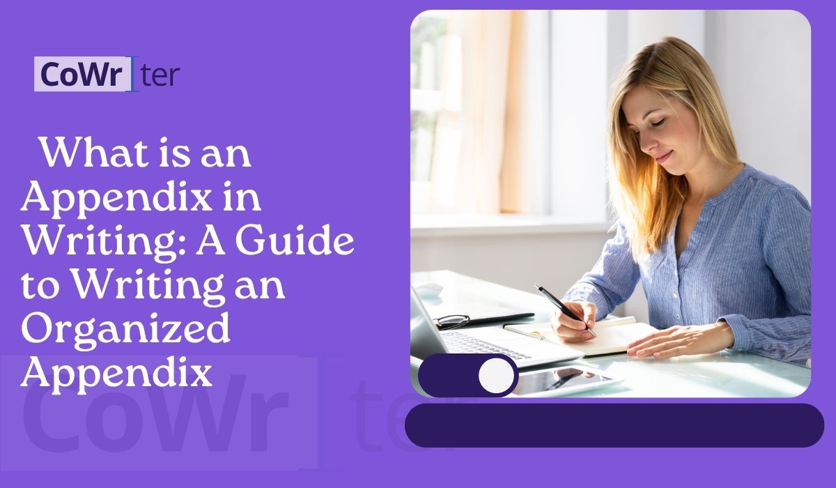 What is an Appendix in Writing: A Guide to Writing an Organized Appendix