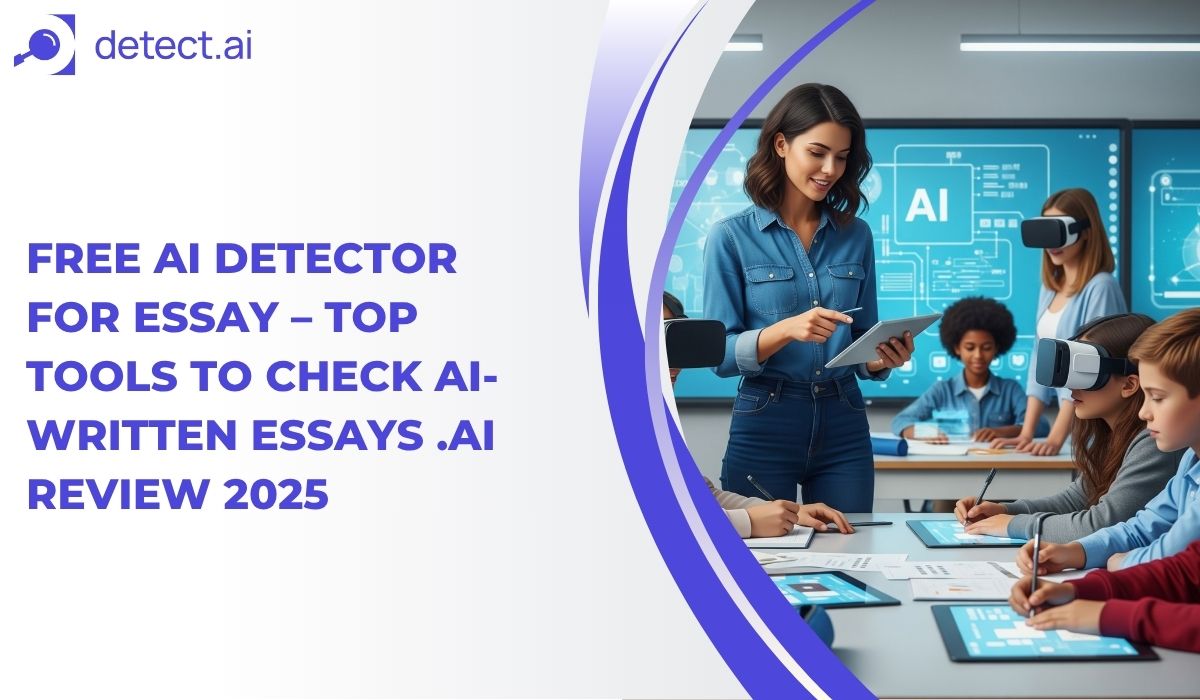 Free AI Detector for Essay – Top Tools to Check AI-Written Essays