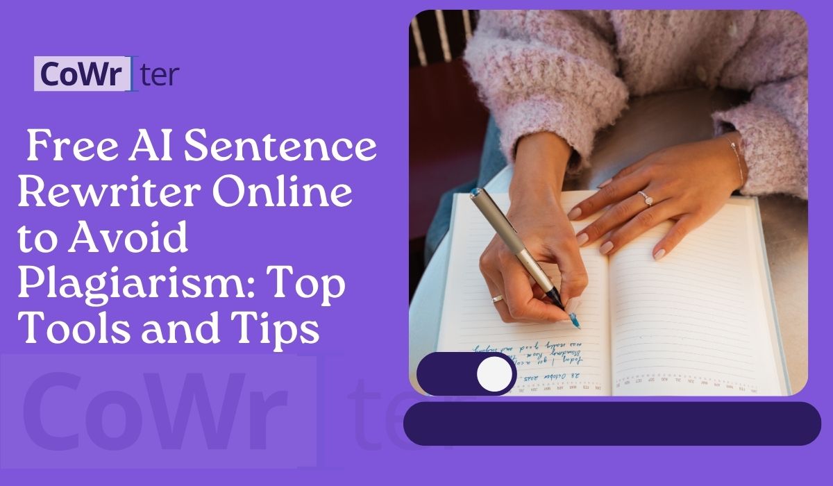 Free AI Sentence Rewriter Online to Avoid Plagiarism: Top Tools and Tips