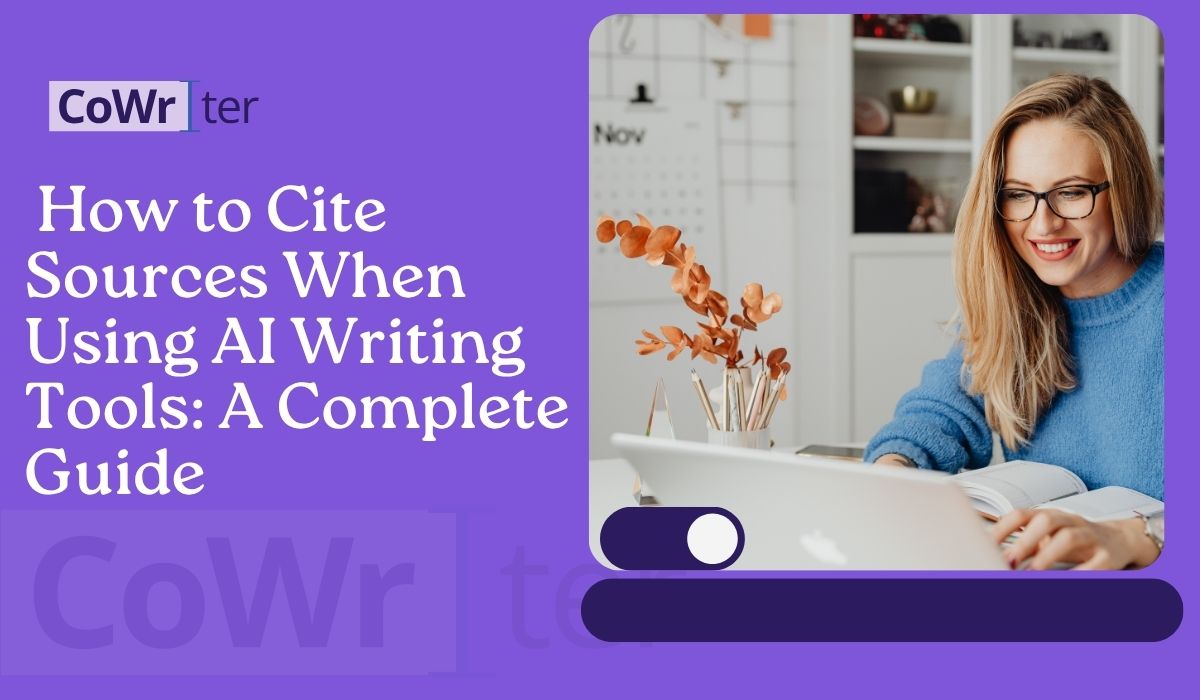 How to Cite Sources When Using AI Writing Tools: A Complete Guide