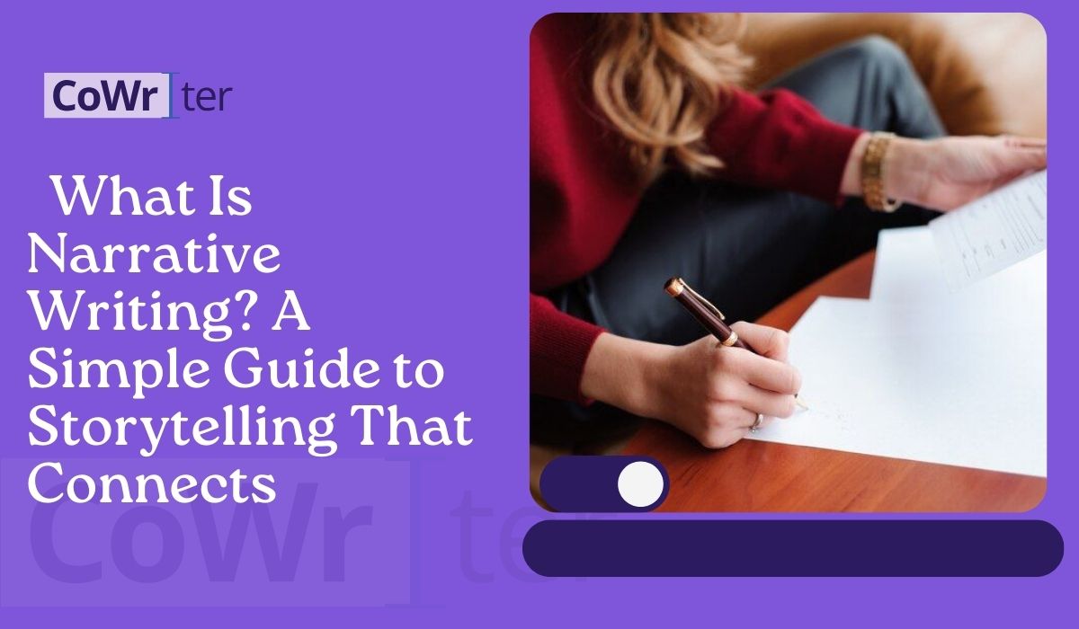 What Is Narrative Writing? A Simple Guide to Storytelling That Connects