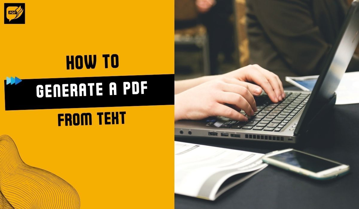 How to Generate a PDF from Text (Quick and Easy Methods)