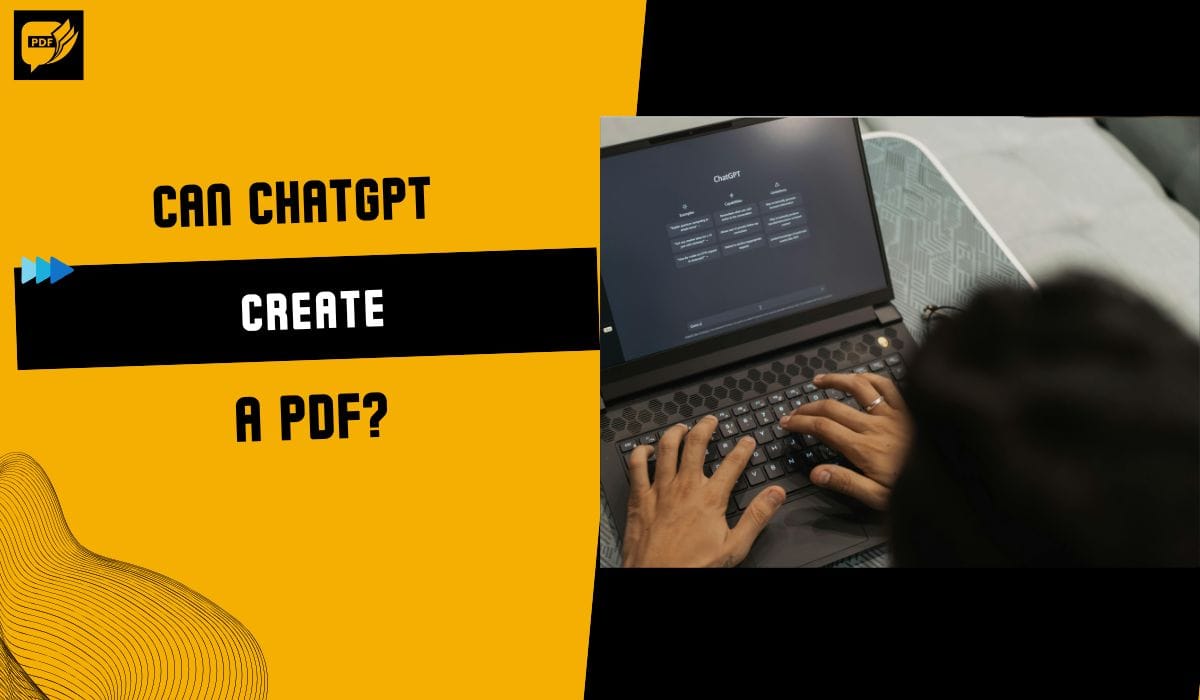Can ChatGPT Create a PDF? Best Methods, Tools & Workarounds