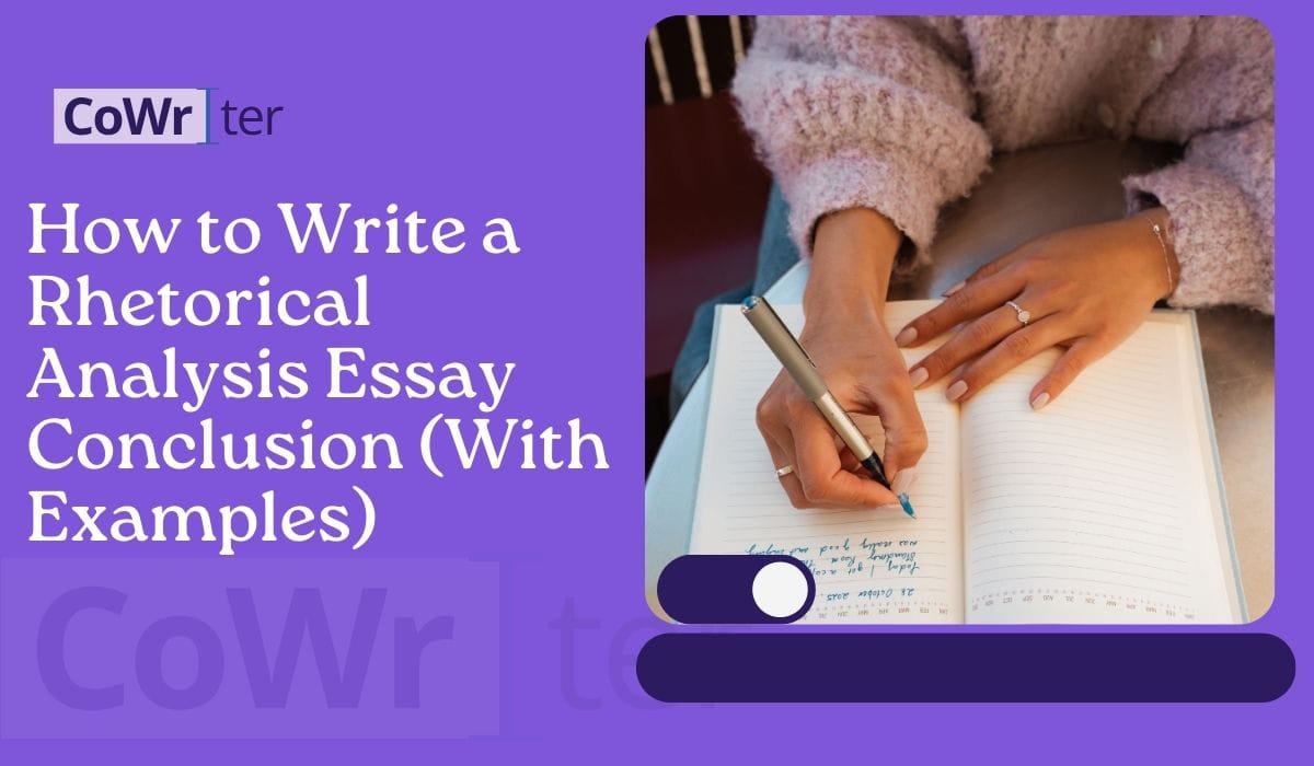 How to Write a Rhetorical Analysis Essay Conclusion (With Examples)
