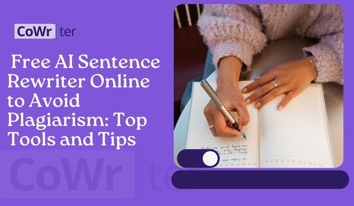 Free AI Sentence Rewriter Online to Avoid Plagiarism: Top Tools and Tips