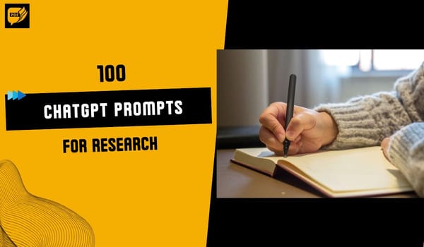 100 ChatGPT Prompts for Research That Help You Get Work Done