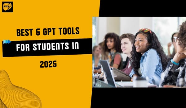 Best 5 GPT Tools for Students in 2025 (Full Review)