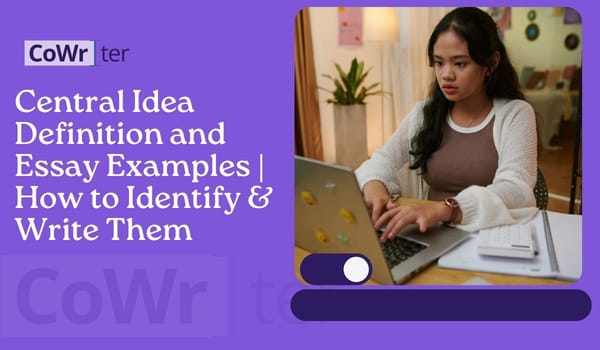 Central Idea Definition and Essay Examples | How to Identify & Write Them
