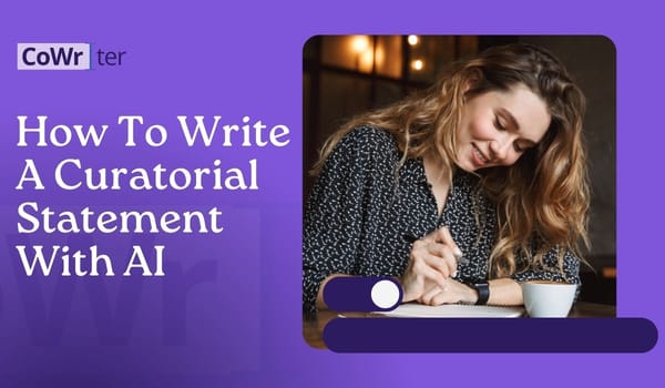 How To Write A Curatorial Statement With AI