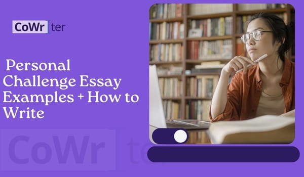 Personal Challenge Essay Examples + How to Write