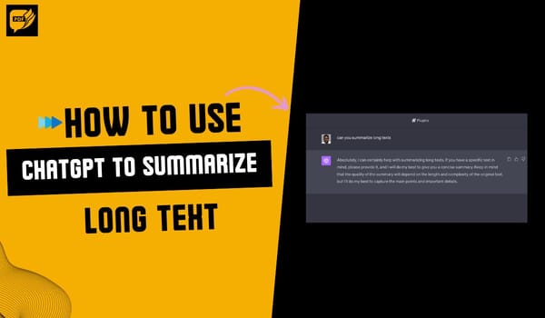 How to Use ChatGPT to Summarize Long Text