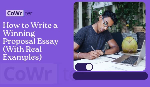 How to Write a Winning Proposal Essay (With Real Examples)