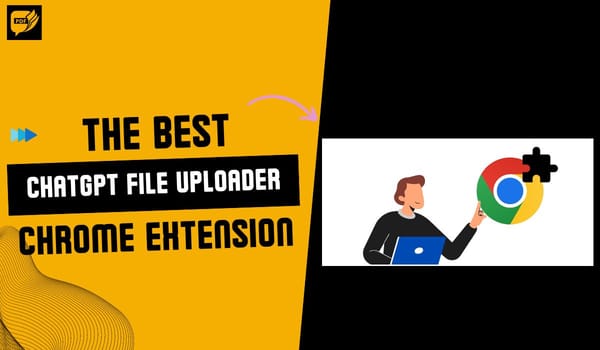 The Best ChatGPT File Uploader Chrome Extension