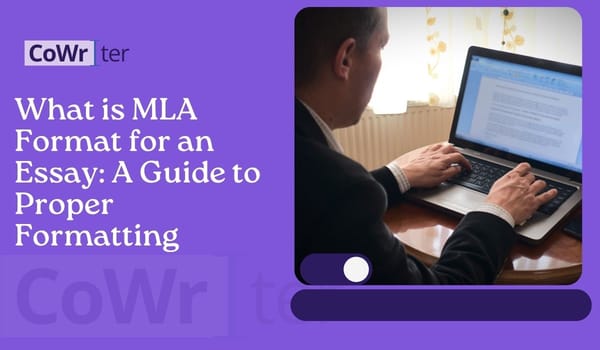 What is MLA Format for an Essay: A Guide to Proper Formatting