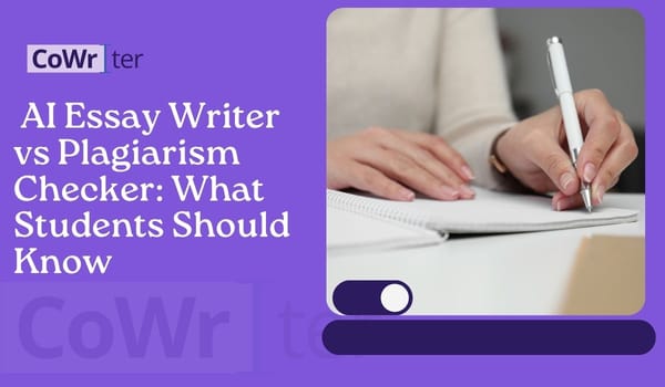 AI Essay Writer vs Plagiarism Checker: What Students Should Know