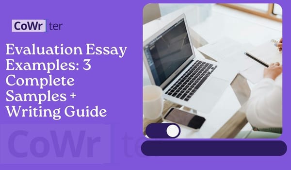 Evaluation Essay Examples: 3 Complete Samples + Writing Guide