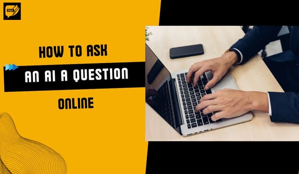 How to Ask an AI a Question Online (Step-by-Step Guide)